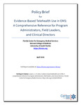 Policy Brief for Evidence-Based Telehealth Use in EMS: A Comprehensive Reference for Program Administrators, Field Leaders, and Clinical Directors by Florida Center for Emergency Medical Services