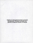 Petition to Reclassify the Red-cockaded Woodpecker as a Species of Special Concern in Florida, July 30, 2001 by Florida Fish and Wildlife Conservation Commission and Bradley J. Gruver