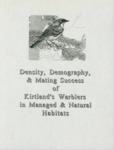 Dissertation, Density, Demography, and Mating Success of Kirtland's Warblers in Managed and Natural Habitats by Carol Ina Bocetti