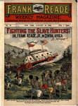 Fighting the slave hunters; or, Frank Reade, Jr., in central Africa. by Luis, 1863-1939 Senarens