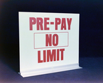 Pre-Pay No Limit Sign by George Skip Gandy IV