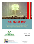 GNSI Decision Brief: Nuclear Weapons on the Battlefield: Arriving sooner rather than later?