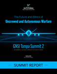Summit Report: The Future and Ethics of Uncrewed and Autonomous Warfare