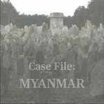 Case File Myanmar
