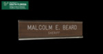 Malcolm Beard's Nameplate by USF Institute for Digital Exploration