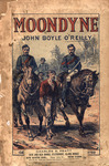 Moondyne : a story of convict life in Australia by John Boyle O'Reilly