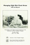Managing high risk flood areas Proceedings of the eighth annual conference of the Association of State Floodplain Managers, June 11-14, 1984, Portland, Maine
