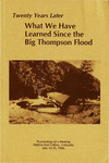 Twenty years later What we have learned since the Big Thompson flood by University of Colorado, Boulder -- Natural Hazards Research and Applications Information Center