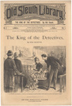 The king of the detectives by Old Sleuth