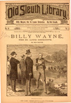 Billy Wayne, the St. Louis detective; or, The mystery of the black mere by Old Sleuth