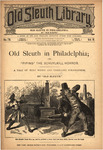 Old Sleuth in Philadelphia; or, "Piping" the Schuylkill horror by Old Sleuth
