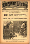 The boy detective; or, The chief of the counterfeiters by Old Sleuth