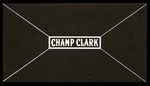 Champ Clark, B by Star Thompson Tobacco Co.
