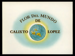 Flor Del Mundo, F by Calixto Lopez