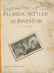 Florida Settler and Investor, Volume 1, No. 1, February 1895 by J. Mortimer Murphy
