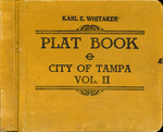 Plat book, city of Tampa, vol. 2 by D.W. Everett and Karl E. Whitaker