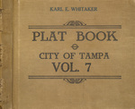 Plat book, city of Tampa, vol. 7 by D.W. Everett and Karl E. Whitaker