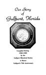Our Story of Gulfport, Florida: Compiled during 1982-1985 by Gulfport Historical Society