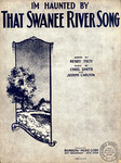 I'm Haunted by That Swanee River Song by Chris Smith, Joseph R. Carlton, and Henry Troy