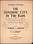 The sunshine city in the rain : a mid-summer reality by Thomas V. Short and Murray L. Gordon