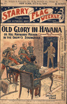 Old Glory in Havana, or, Hal Maynard's mission in the enemy's stronghold by Douglas Wells