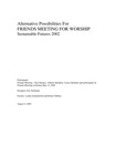 Alternative possibilities for friends meeting for worship, August 4, 2002 by Eric Kuhlman