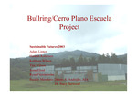 Bullring-Cerro Plano escuela project [PowerPoint], 2003