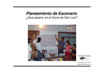 Planeamiento del escenario: ¿Que pasara en el futuro en San Luis? [PowerPoint], 2004 by Monteverde Institute