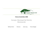 Consejo Municipal del Distrito Monteverde [PowerPoint], 2008 by Bethany Farner, Silvia Lee, Jason Long, and Franco Zavaglia