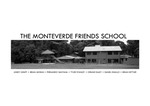 The Monteverde Friends School [PowerPoint], 2009 by Linsey Graff, Brian Moran, Fernando Santana, Tyler Stanley, Oriane Daley, Daniel Dimillo, and Brian Hettler