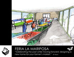 Feria de mariposa ʺcelebrating the past while moving forward: Designing a new home for your farmer's marketʺ, 2011 by Angelica Aquino, Kevin Chen, April Gosser, Pablo Lituma, Lucy Wang, and Mark Storie