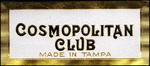 The Cosmopolitan Club cigar label of Gradiaz -Annis and Company.