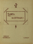 Tampa Ilustrado Revista Semanal, November 30, 1912 by Manuel Fuente and Manuel Cadiz
