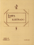 Tampa Ilustrado Revista Semanal, December 7, 1912 by Manuel Fuente and Manuel Cadiz