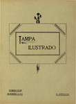 Tampa Ilustrado Revista Semanal, December 28, 1912 by Manuel Fuente and Manuel Cadiz