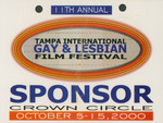 11th Annual Tampa International Gay & Lesbian Film Festival: Crown Circle Sponsor, 2000 by Friends of the Festival, Inc.