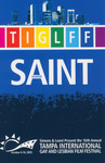 Saint Badge: 16th Annual Tampa International Gay and Lesbian Film Festival, October 6-16, 2005 by Friends of the Festival, Inc.