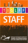 Staff: 16th Annual Tampa International Gay and Lesbian Film Festival, October 6-16, 2005 by Friends of the Festival, Inc.