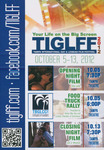 Your Life on the Big Screen: TIGLFF 2012 by Friends of the Festival, Inc.