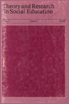 Theory and Research in Social Education, Volume 9, No. 3, Fall 1981 by Thomas S. Popkewitz
