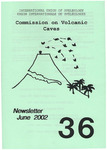 UIS Commission on Volcanic Caves Newsletter, No. 36, June 2002