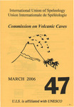 UIS Commission on Volcanic Caves Newsletter, No. 47, March 2006