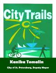 Digital Poster, City Trails, Kanika Tomalin by University of South Florida St. Petersburg. Nelson Poynter Memorial Library