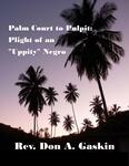 Digital Poster, Palm Court to Pulpit: Plight of an Uppity Negro, Don A. Gaskin by University of South Florida St. Petersburg. Nelson Poynter Memorial Library