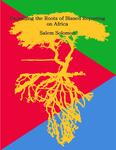 Digital Poster, Examining the Roots of Biased Reporting on Africa, Salem Solomon by University of South Florida St. Petersburg. Nelson Poynter Memorial Library