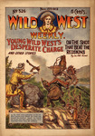 Young Wild West's desperate charge, or, The shot that beat the redskins