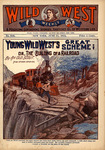 Young Wild West's great scheme, or, The building of a railroad