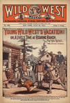 Young Wild West's vacation, or, A lively time at Roaring Ranch