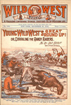 Young Wild West's great round-up, or, Corraling the ranch raiders