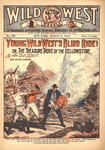 Young Wild West's blind ride, or, The treasure trove of the Yellowstone